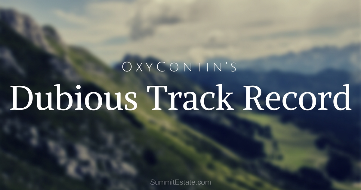 OxyContin's Dubious Track Record - Summit Estate