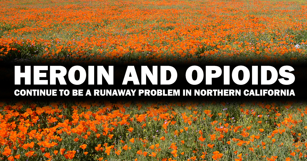 Heroin And Opioids Continue To Be A Runaway Problem In Northern California